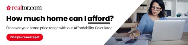 How much home Can i afford? Discover your home price range with our Affordability Calculator