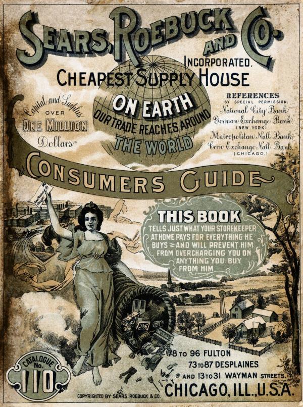 The cover of a Sears Roebuck and Co. catalog in the fall of 1900. The Sears catalog was the way many Americans first started to buy mass-produced goods.